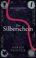 Der Silberschein (Crow Investigations - Band 2)