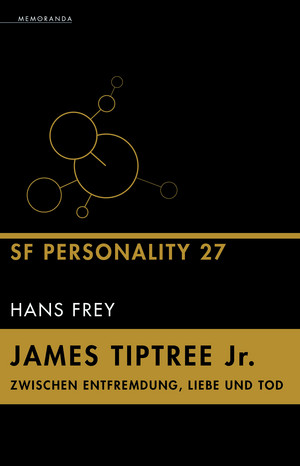SF Personality 27: James Tiptree Jr. - Zwischen Entfremdung, Liebe und Tod