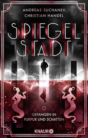 Spiegelstadt (2) - Gefangen in Purpur und Schatten