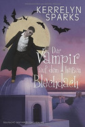 Der Vampir auf dem heißen Blechdach