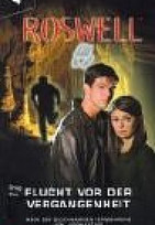 Roswell. Flucht vor der Vergangenheit