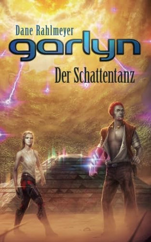 Garlyn: Der Schattentanz (Schattenraum-Trilogie 2)