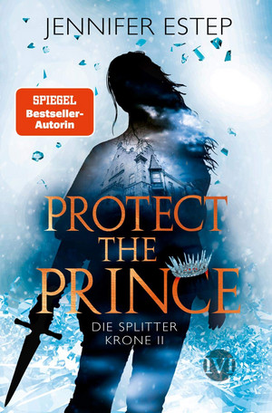 Protect the Prince (Die Splitterkrone 2)