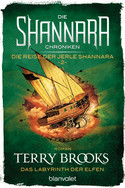 Die Shannara-Chroniken: Die Reise der Jerle Shannara 2 - Das Labyrinth der Elfen