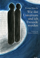 Wie das Universum und ich Freunde wurden