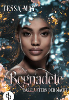 Die Begnadete: Das Flüstern der Macht