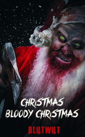 Christmas, Bloody Christmas: Blutige Weihnachtsgeschichten