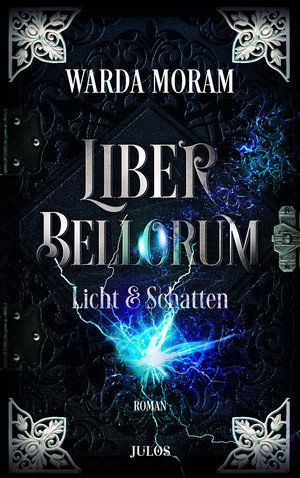 Liber Bellorum - Band II: Licht & Schatten