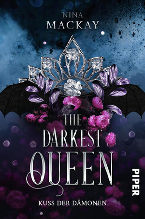 The Darkest Queen (Darkest Queen 1): Kuss der Dämonen