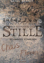 Das Brennen der Stille 3 - Schwarzes Schweigen