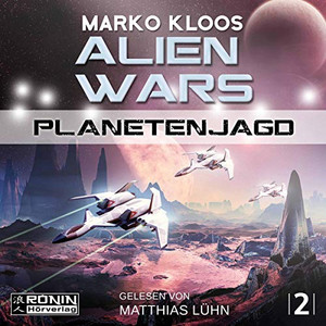 Alien Wars 2: Planetenjagd (Hörbuch)