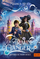 Die Traumgänger (1): Aufbruch nach Deseo