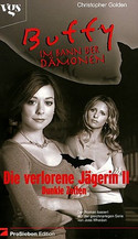 Buffy - Im Bann der Dämonen: Die verlorene Jägerin II - Dunkle Zeiten