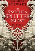 Der Knochensplitterpalast: Die Tochter (Drowning Empire 1)
