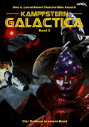 Kampfstern Galactica - Band 2 (Vier Romane in einem Band)