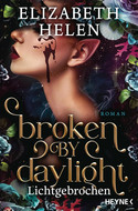 Broken by Daylight - Lichtgebrochen (Beasts of the Briar 4)