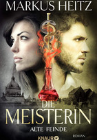 Die Meisterin 3: Alte Feinde