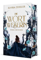 Die Wortweberin (1) - Schall und Schein