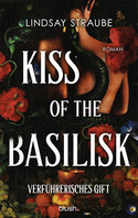 Kiss of the Basilisk - Verführerisches Gift (Basilisk-Saga 1)