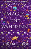 Magie und Wahnsinn (Die Hexen von Starry Hollow 6)