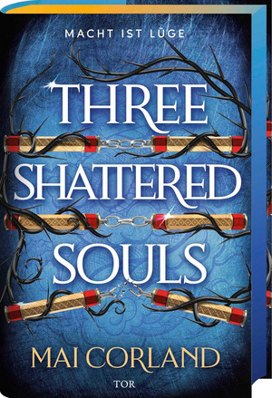 Three Shattered Souls - Macht ist Lüge (The Broken Blades 3)