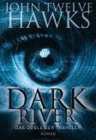 Dark River. Das Duell der Traveler