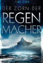 Der Zorn der Regenmacher (Die Jundar-Chroniken 1)