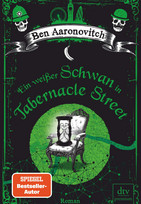 Ein weißer Schwan in Tabernacle Street (Die Flüsse von London 8)