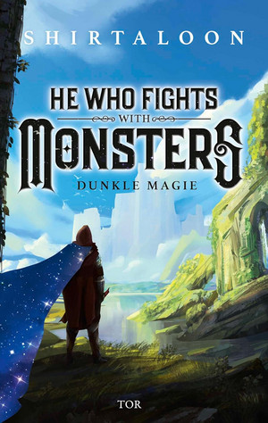 He Who Fights With Monsters - 1. Dunkle Magie