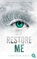 Restore Me (Die Shatter-Me-Reihe 4)