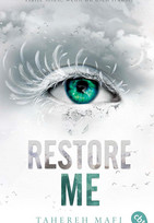 Restore Me (Die Shatter-Me-Reihe 4)