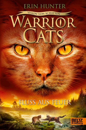 Warrior Cats - Vision von Schatten 5: Fluss aus Feuer (Staffel VI)