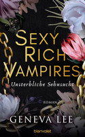 Sexy Rich Vampires (2) - Unsterbliche Sehnsucht