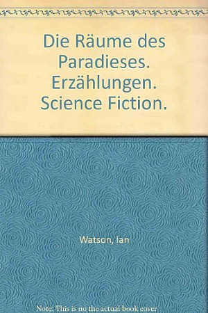 Die Räume des Paradieses