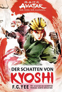 Avatar - Der Herr der Elemente: Der Schatten von Kyoshi (Die Avatar-Chroniken 2)