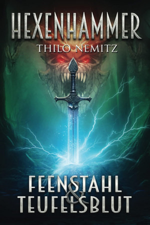Hexenhammer (1): Feenstahl & Teufelsblut