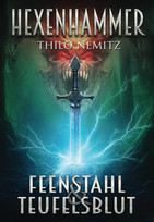 Hexenhammer (1): Feenstahl & Teufelsblut