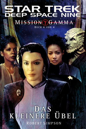 Star Trek: Deep Space Nine 8: Mission Gamma 4 - Das kleinere Übel
