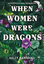 When Women were Dragons - Unterdrückt. Entfesselt. Wiedergeboren.