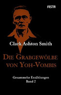 Die Grabgewölbe von Yoh-Vombis: Gesammelte Erzählungen - Band 2