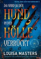 Da wird ja der Hund in der Hölle verrückt (Teufel sind auch nur Menschen 3)