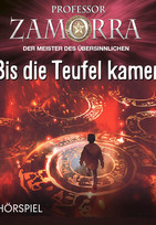Professor Zamorra - Folge 5: Bis die Teufel kamen