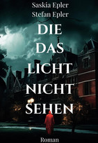 Die das Licht nicht sehen