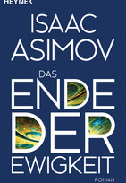 Das Ende der Ewigkeit (Roboter und Foundation - Der Zyklus 14)