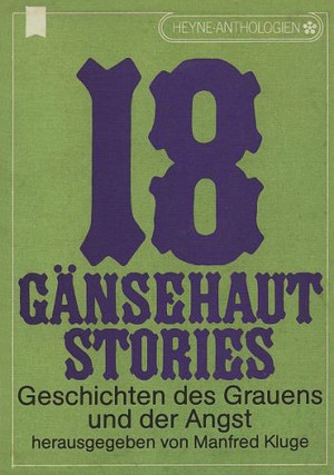 18 Gänsehaut-Stories - Geschichten des Grauen und der Angst