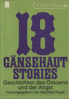 18 Gänsehaut-Stories - Geschichten des Grauen und der Angst