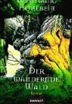Der wandernde Wald