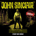 John Sinclair - Sonderedition 11: Deadwood - Stadt der Särge