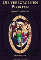 Die verborgenen Pforten: Jakobs Vermächtnis