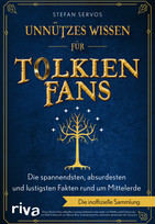 Unnützes Wissen für Tolkien-Fans - Die spannendsten, absurdesten und lustigsten Fakten rund um Mittelerde